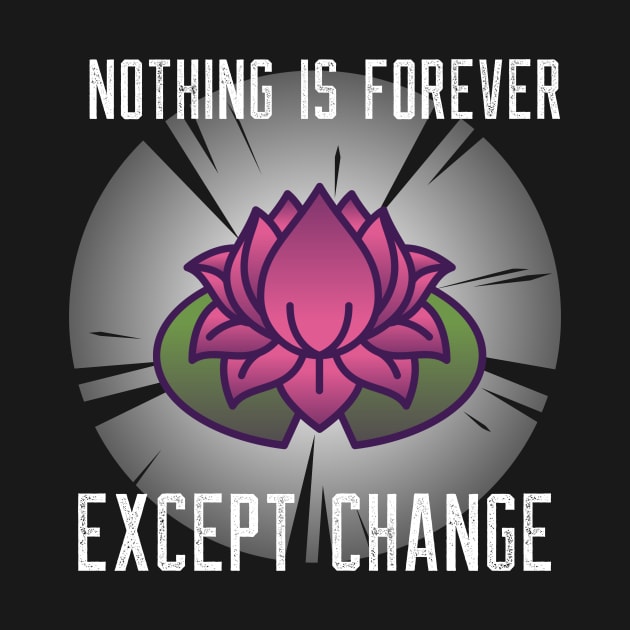 Nothing is forever except change by Studio-Sy