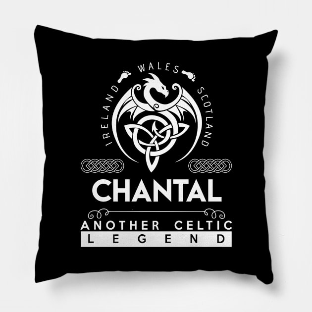 Chantal Name T Shirt - Another Celtic Legend Chantal Dragon Gift Item Pillow by harpermargy8920