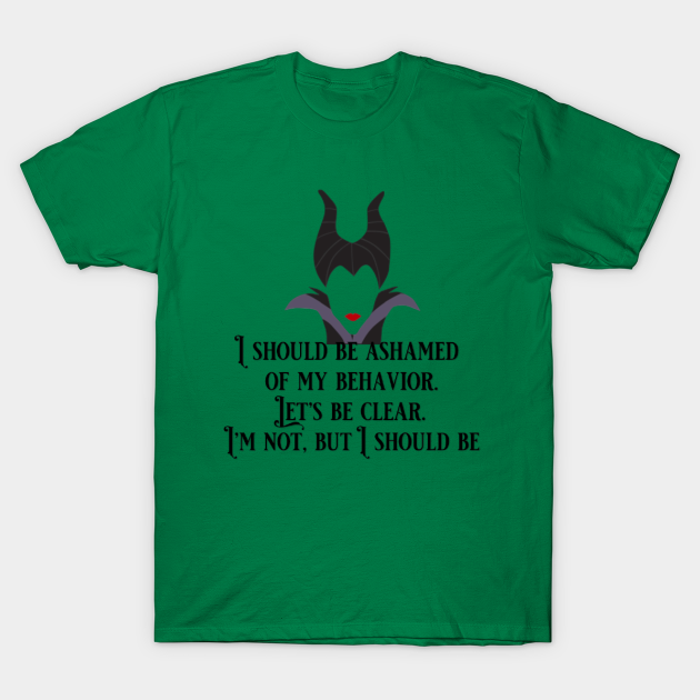 Maleficent Ashamed - Maleficent Disney Villains - T-Shirt