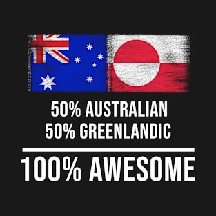 50% Australian 50% Greenlandic 100% Awesome - Gift for Greenlandic Heritage From Greenland T-Shirt