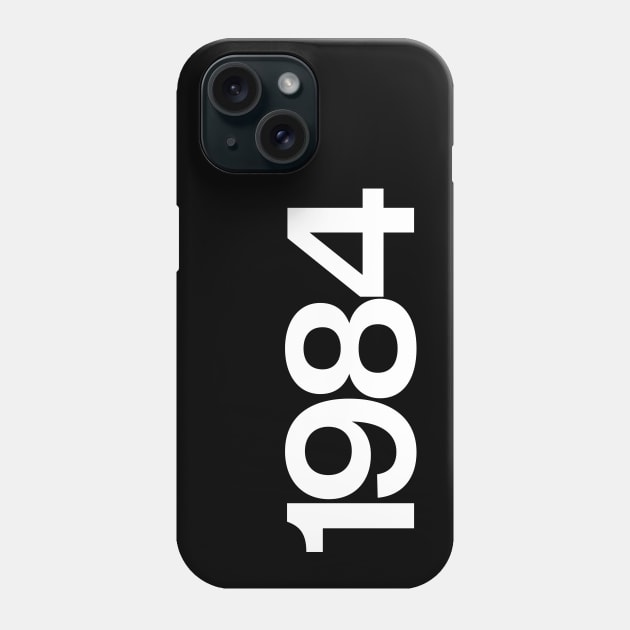 1984 Phone Case by Monographis