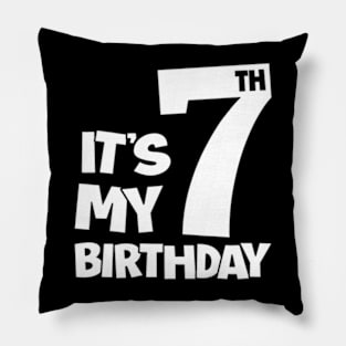 7th Happy Birthday  Its My 7 Seven Birthday Boys Girls Pillow