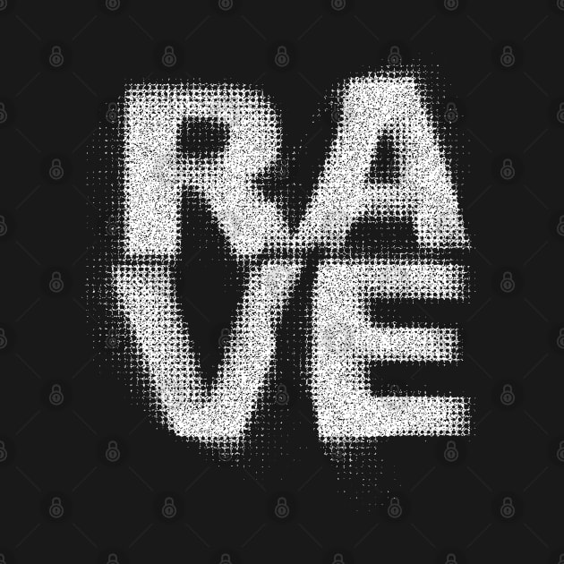 RAVE //// Glitch Typography DJ Gift Design by DankFutura