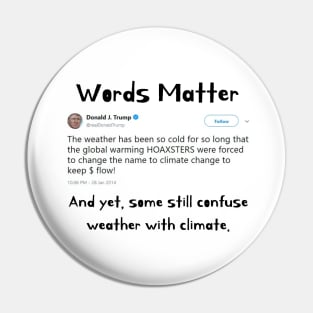 Words Matter Donald Trump Contradictory Hypocritical Tweets Gifts Pin