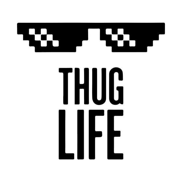 Thug Life black shirt men or women geek computer by erbedingsanchez