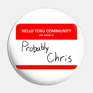 Hello Toku Community My Name is Probably Chris Pin