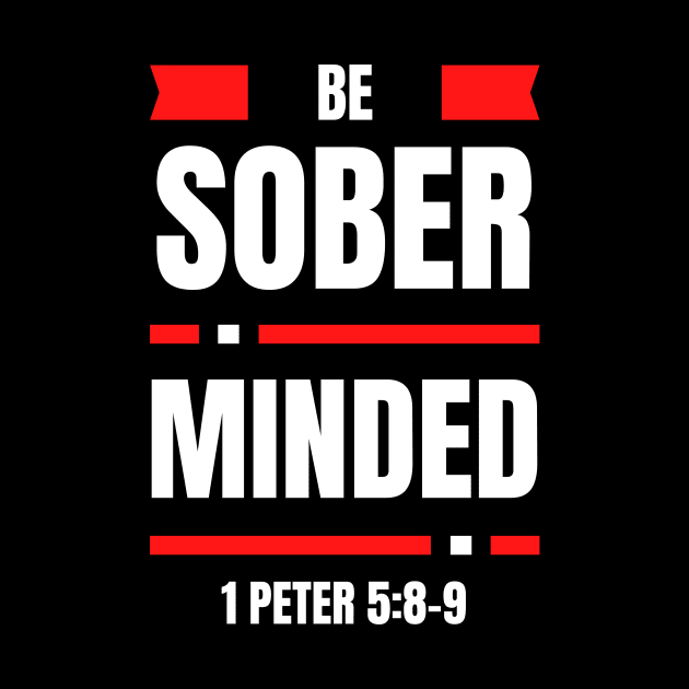 Be Sober Minded | Christian Typography by All Things Gospel