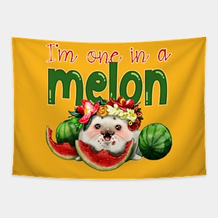 I'm one in a melon Tapestry