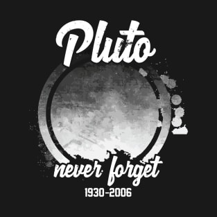 Pluto Never Forget T-Shirt