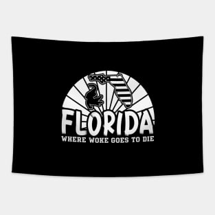 Alligator Florida Is Where Woke Goes To Die, Funny Joke Quote Tapestry