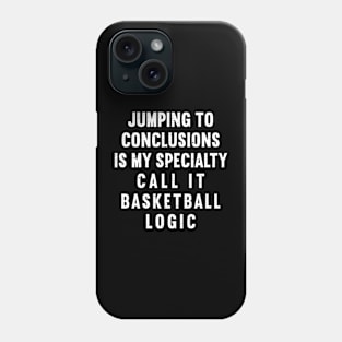 Call it Basketball logic Phone Case