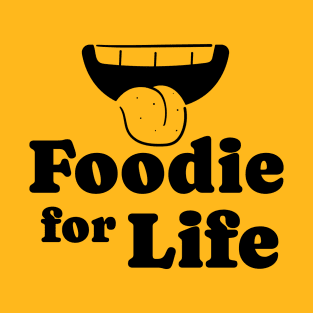 Foodie for Life T-Shirt