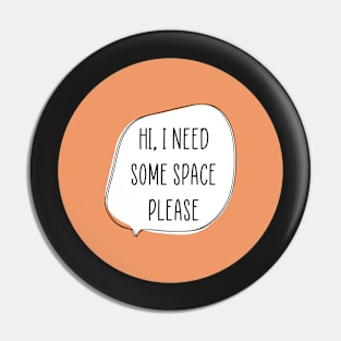 I Need Space Pin