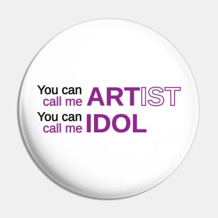 Idol Pin