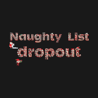 Naughty List dropout T-Shirt