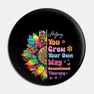 Helping You Grow Your Own Way Occupational Therapy Pin