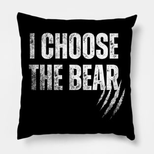 I Choose The Bear Pillow