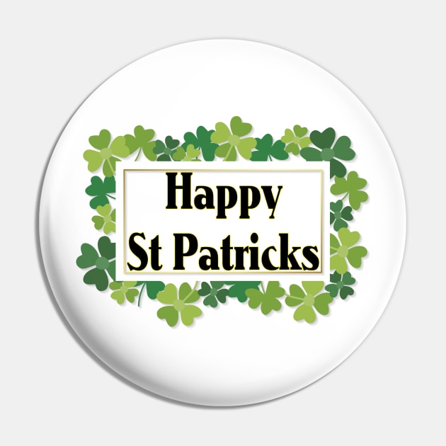 Happy St Patricks Pin by TriForceDesign