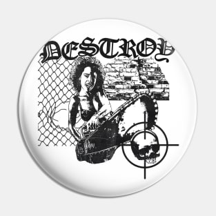 Destroy - Hardcore Punk Design - White Pin