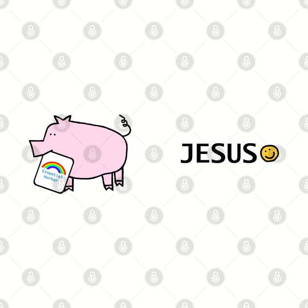 Jesus and Pink Pig Essential Worker Rainbow by ellenhenryart