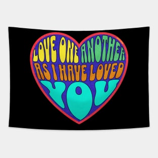 LOVE ONE ANOTHER AS I HAVE LOVED YOU JOHN 13:34 Tapestry