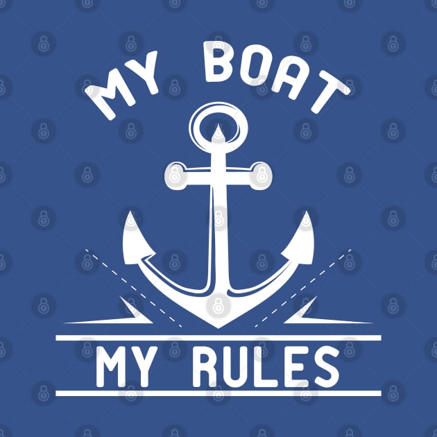 My Boat, My Rules : captain of the boat : boat owner vintage by Mosklis