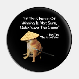 The Art Of War Meme Gamer Gaming Samurai Doge Pin