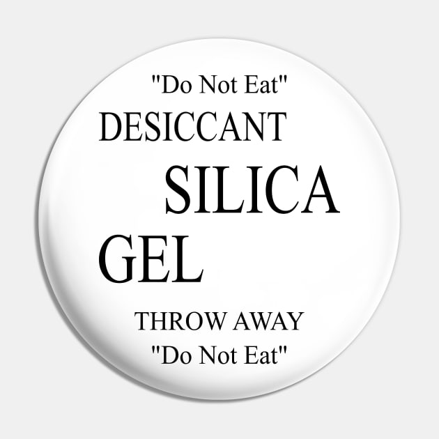 Life Basics Silica Gel Pack Pin by Punderstandable