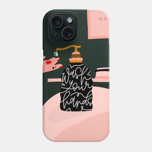 Wash your hands Phone Case