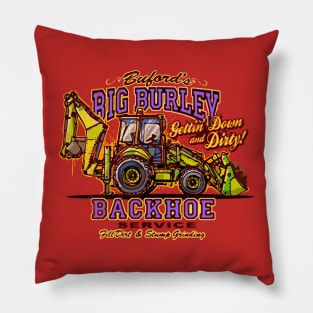 BIG BURLEY BACKHOE Pillow