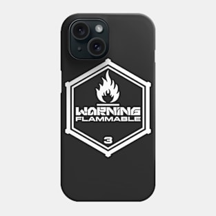 Warning: Flammable Phone Case