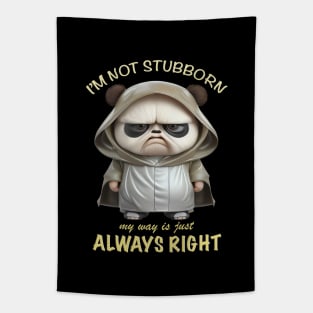 Panda I'm Not Stubborn My Way Is Just Always Right Cute Adorable Funny Quote Tapestry