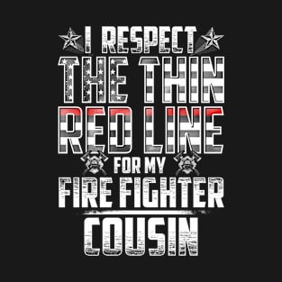 Fire Fighter Cousin Thin Red Line T-Shirt