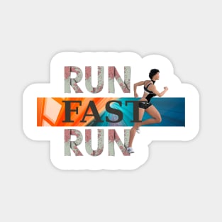 Run Fast Run Magnet