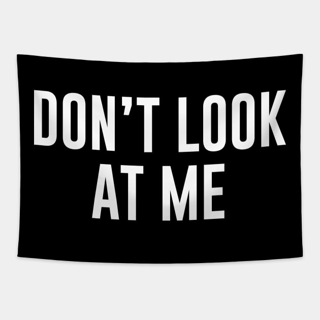 Don't Look at Me Tapestry by sunima