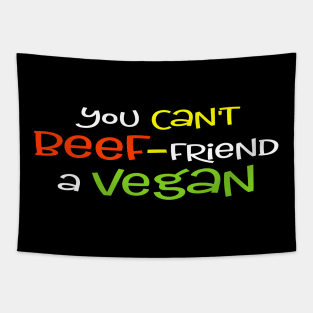 You Can't Beef-Friend a Vegan Tapestry
