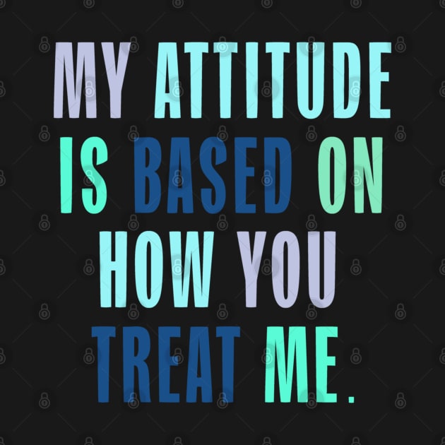 My Attitude by NineBlack