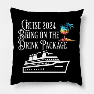 Cruise 2024 Family Friends Bring On The Drink Package! Pillow