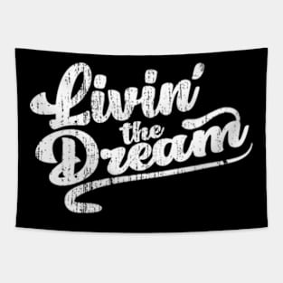 Livin' The Dream, Vintage Tapestry