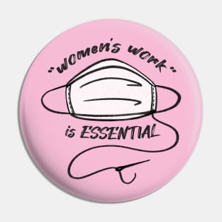 "Women's Work" is Essential Pin