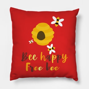 Bee happy, free bee Pillow