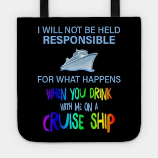 I Will Not Be Held Responsible For What Happens Tote