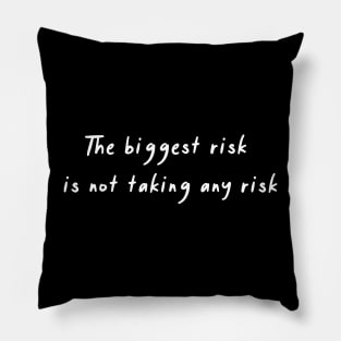 Take a risk! Pillow