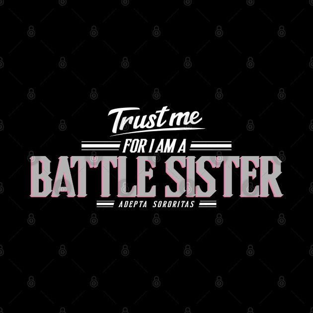 Battle Sister - Trust Me Series by Exterminatus