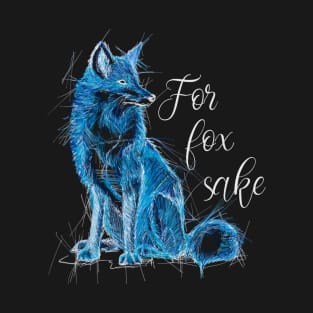 For fo sake T-Shirt