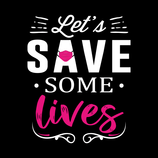 Let's Save Some Lives by quoteee