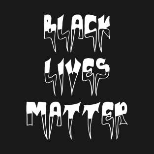 Black lives matter T-Shirt