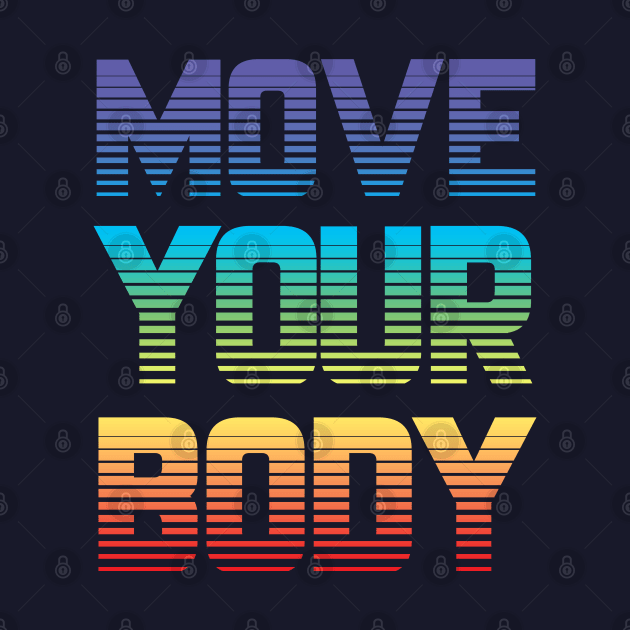 Move Your Body by TheGrinningSkull