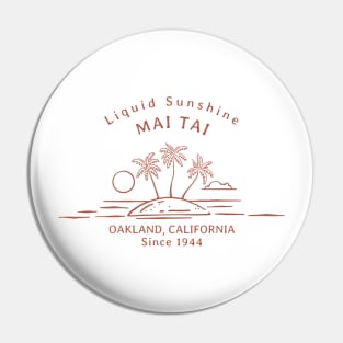 Mai Tai - 1944 - Liquid sunshine Pin