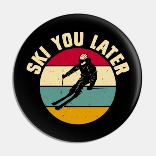 Ski You Later T Shirt For Women Men Pin